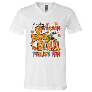 In Every Season I Will Praise Him Fall Autumn Christian V-Neck T-Shirt