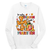 In Every Season I Will Praise Him Fall Autumn Christian Tall Long Sleeve T-Shirt