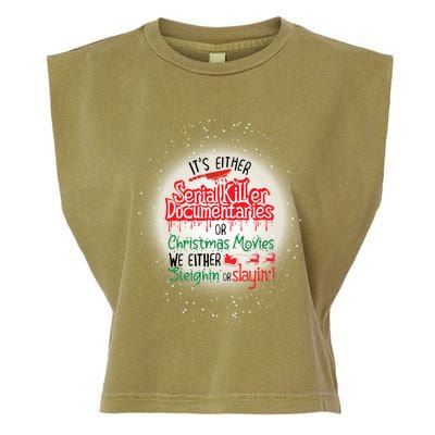 It's Either Serial Killer Docutaries Or Christmas Movies Funny Gift Garment-Dyed Women's Muscle Tee