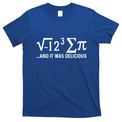 I Eight Sum Pi It Was Delicious Math Pi Funny Mathematics Great Gift T-Shirt