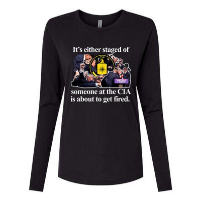 ItS Either Staged Or Cia Trump Someone At The Cia Is About To Get Fired Womens Cotton Relaxed Long Sleeve T-Shirt