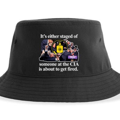 ItS Either Staged Or Cia Trump Someone At The Cia Is About To Get Fired Sustainable Bucket Hat