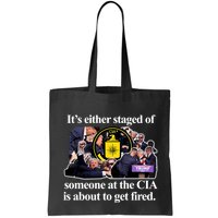 ItS Either Staged Or Cia Trump Someone At The Cia Is About To Get Fired Bag