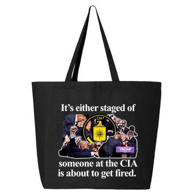 ItS Either Staged Or Cia Trump Someone At The Cia Is About To Get Fired 25L Jumbo Tote