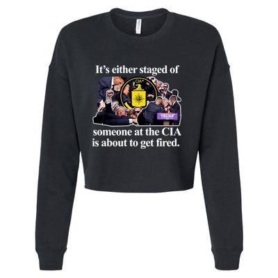 ItS Either Staged Or Cia Trump Someone At The Cia Is About To Get Fired Cropped Pullover Crew
