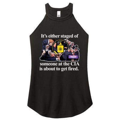 ItS Either Staged Or Cia Trump Someone At The Cia Is About To Get Fired Women's Perfect Tri Rocker Tank