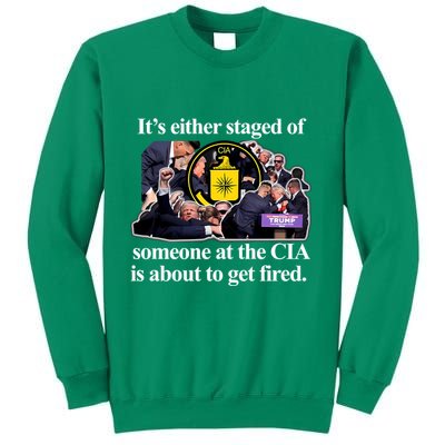 ItS Either Staged Or Cia Trump Someone At The Cia Is About To Get Fired Sweatshirt