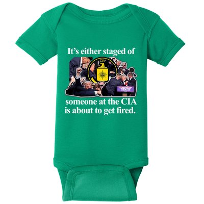 ItS Either Staged Or Cia Trump Someone At The Cia Is About To Get Fired Baby Bodysuit