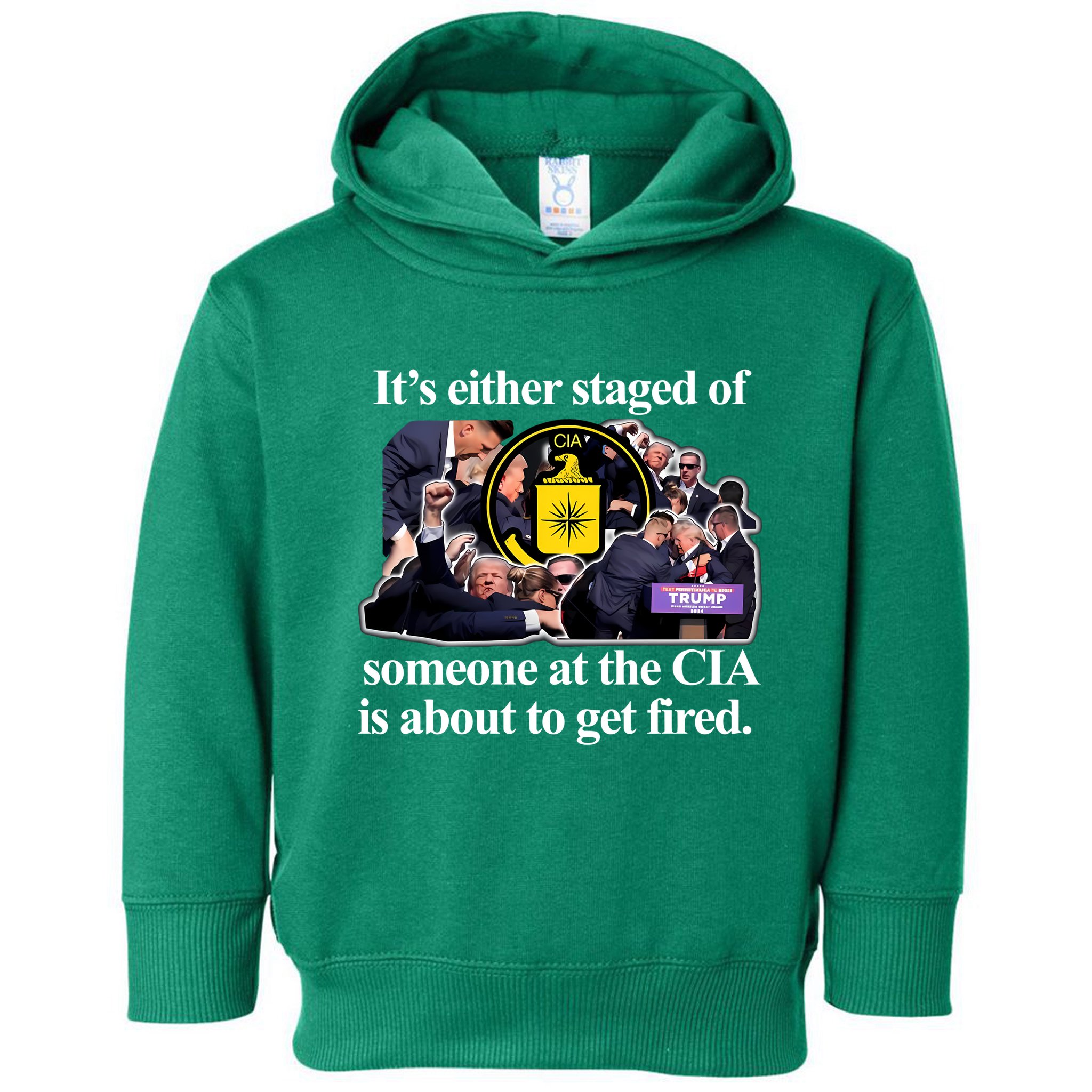 ItS Either Staged Or Cia Trump Someone At The Cia Is About To Get Fired Toddler Hoodie