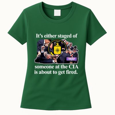 ItS Either Staged Or Cia Trump Someone At The Cia Is About To Get Fired Womens T-Shirt