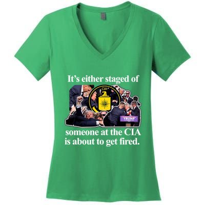 ItS Either Staged Or Cia Trump Someone At The Cia Is About To Get Fired Women's V-Neck T-Shirt