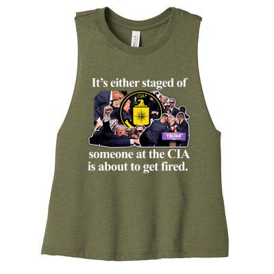 ItS Either Staged Or Cia Trump Someone At The Cia Is About To Get Fired Women's Racerback Cropped Tank