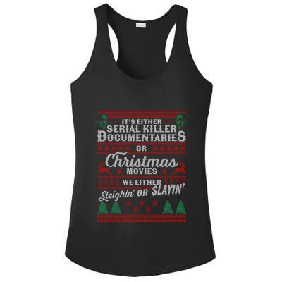 ItS Either Serial Killer Docutaries Or Christmas Movies Gift Ladies PosiCharge Competitor Racerback Tank