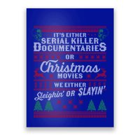 ItS Either Serial Killer Docutaries Or Christmas Movies Gift Poster