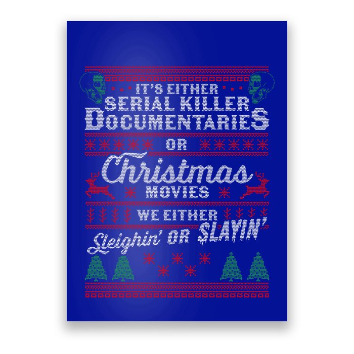 ItS Either Serial Killer Docutaries Or Christmas Movies Gift Poster