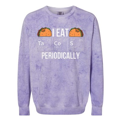 I Eat Tacos Periodically Chemistry Chemist Gifts Colorblast Crewneck Sweatshirt