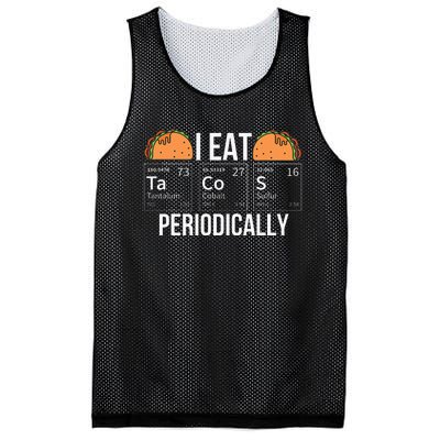 I Eat Tacos Periodically Chemistry Chemist Gifts Mesh Reversible Basketball Jersey Tank