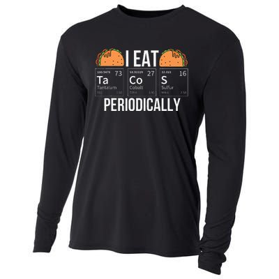 I Eat Tacos Periodically Chemistry Chemist Gifts Cooling Performance Long Sleeve Crew