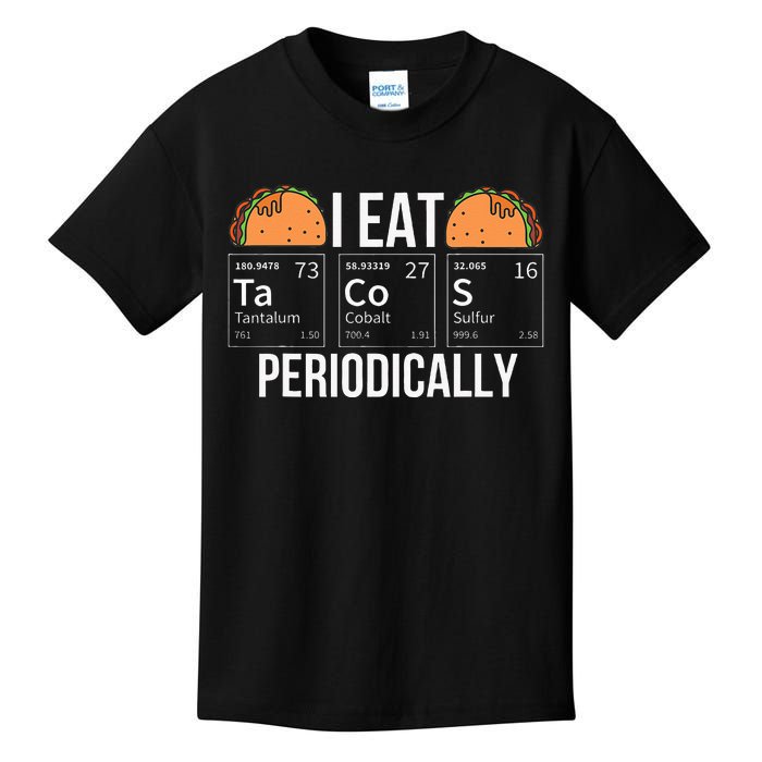 I Eat Tacos Periodically Chemistry Chemist Gifts Kids T-Shirt