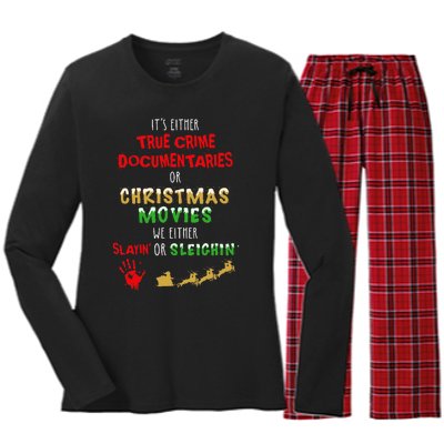 ItS Either True Crime Documentaries Or Christmas Movies Women's Long Sleeve Flannel Pajama Set 