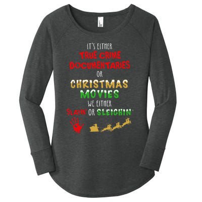 ItS Either True Crime Documentaries Or Christmas Movies Women's Perfect Tri Tunic Long Sleeve Shirt