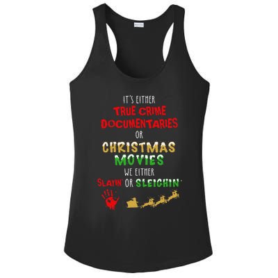 ItS Either True Crime Documentaries Or Christmas Movies Ladies PosiCharge Competitor Racerback Tank