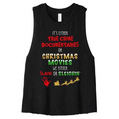 ItS Either True Crime Documentaries Or Christmas Movies Women's Racerback Cropped Tank