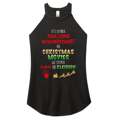 ItS Either True Crime Documentaries Or Christmas Movies Women's Perfect Tri Rocker Tank