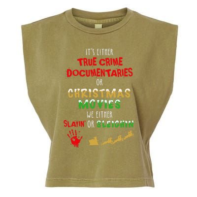 ItS Either True Crime Documentaries Or Christmas Movies Garment-Dyed Women's Muscle Tee