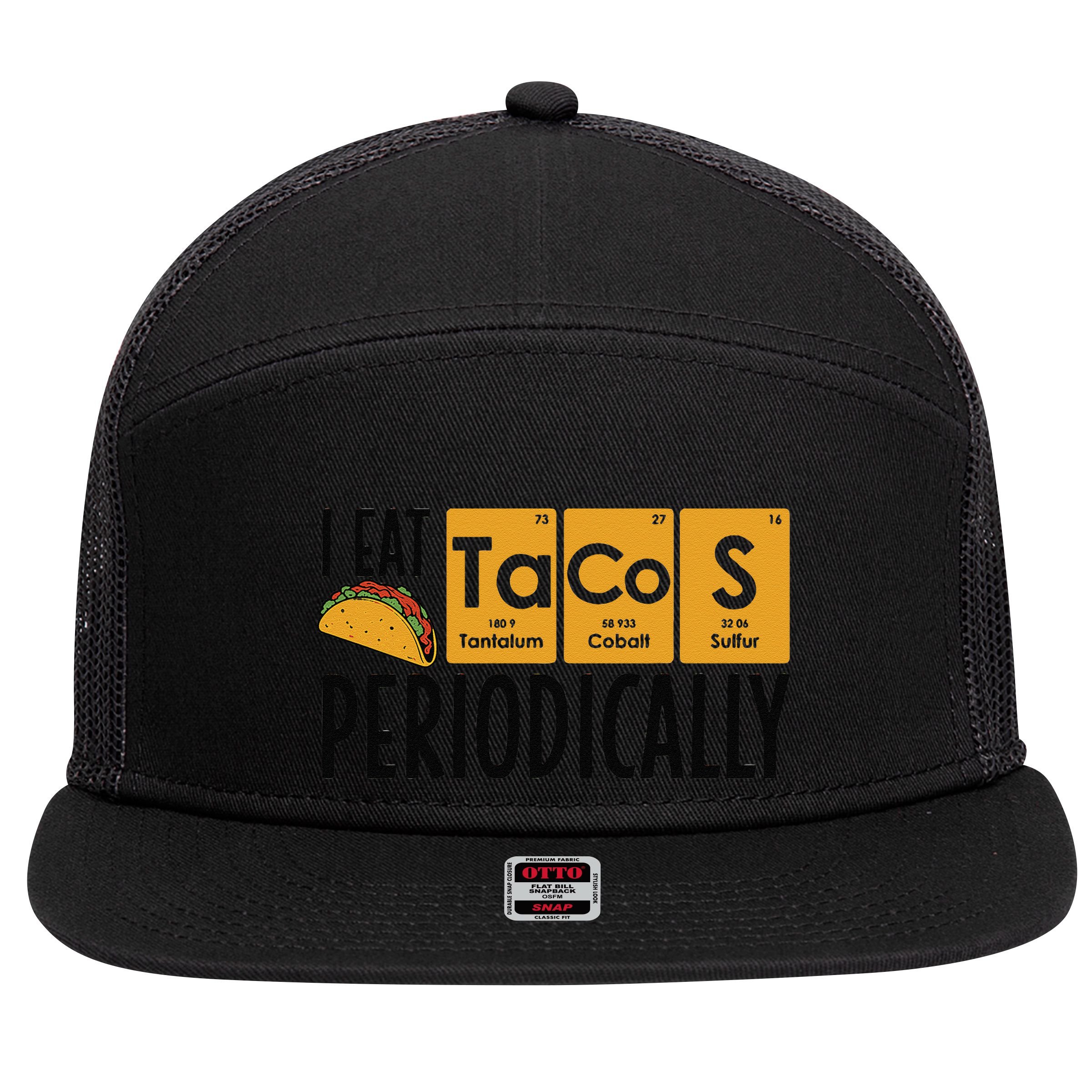 I Eat Tacos Periodically Science Taco Food Pun Taco Lovers 7 Panel Mesh Trucker Snapback Hat