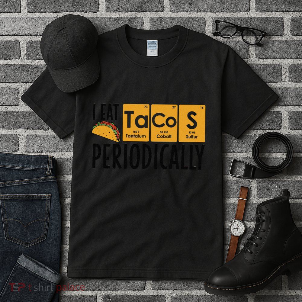 I Eat Tacos Periodically Science Taco Food Pun Taco Lovers Tall T-Shirt