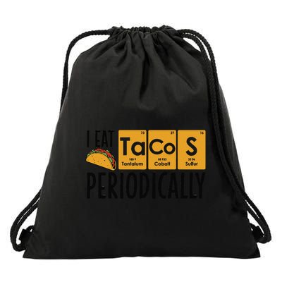 I Eat Tacos Periodically Science Taco Food Pun Taco Lovers Drawstring Bag