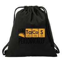 I Eat Tacos Periodically Science Taco Food Pun Taco Lovers Drawstring Bag