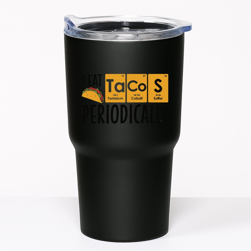 I Eat Tacos Periodically Science Taco Food Pun Taco Lovers Tumbler