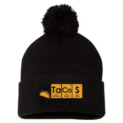 I Eat Tacos Periodically Science Taco Food Pun Taco Lovers Pom Pom 12in Knit Beanie