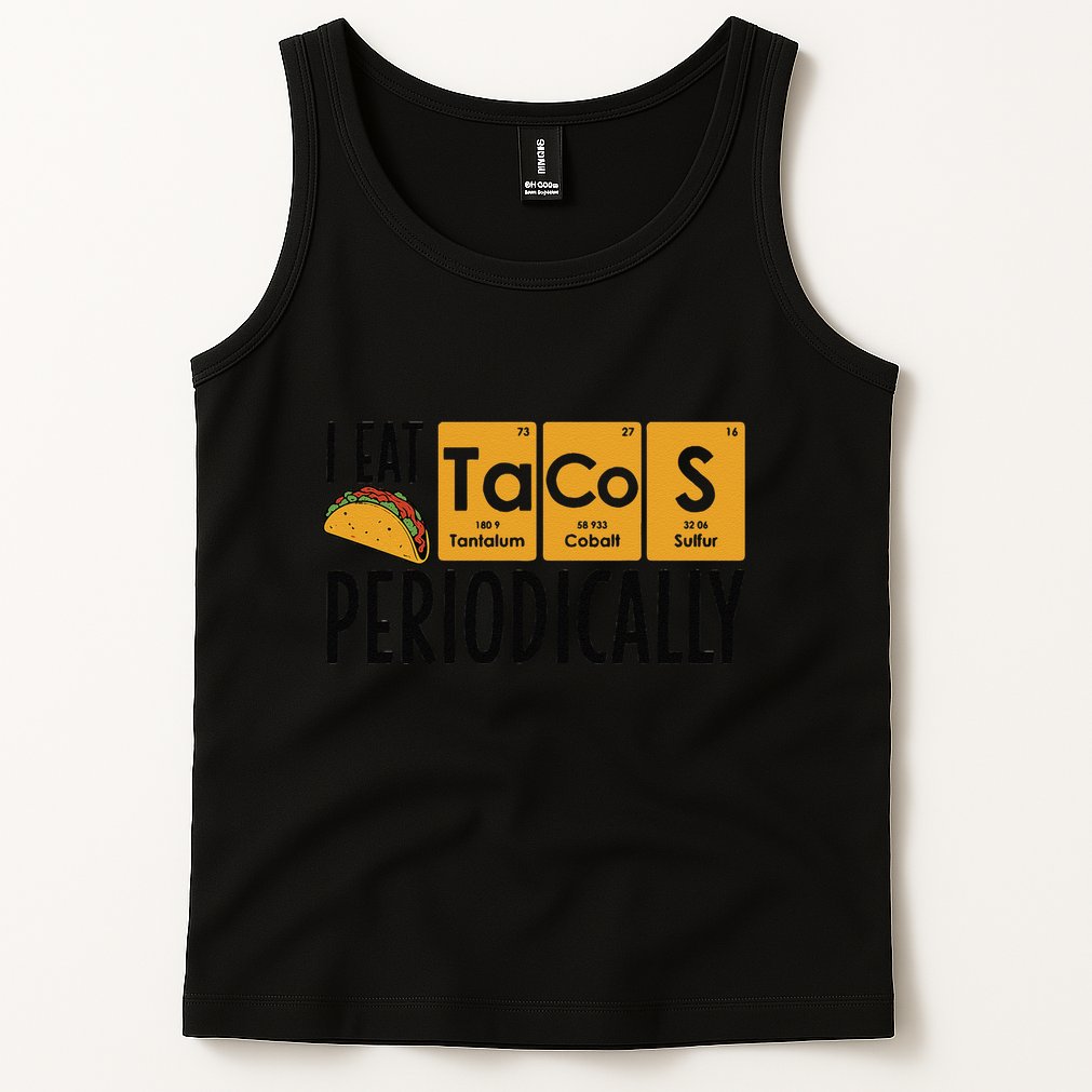 I Eat Tacos Periodically Science Taco Food Pun Taco Lovers Tank Top
