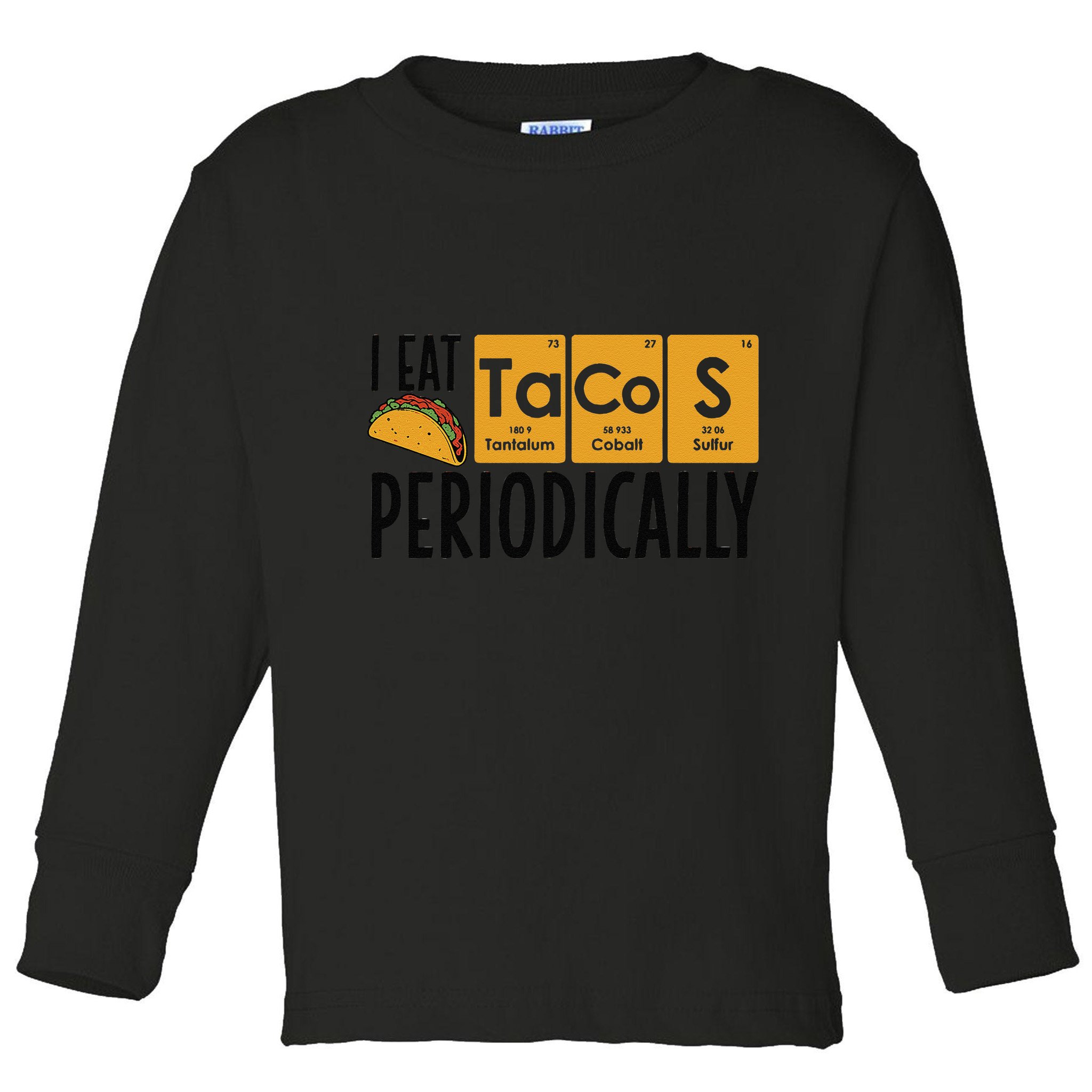 I Eat Tacos Periodically Science Taco Food Pun Taco Lovers Toddler Long Sleeve Shirt