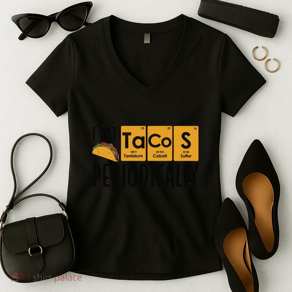 I Eat Tacos Periodically Science Taco Food Pun Taco Lovers Women's V-Neck T-Shirt