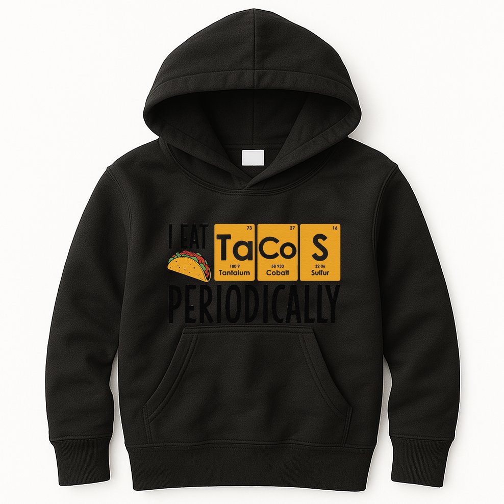 I Eat Tacos Periodically Science Taco Food Pun Taco Lovers Kids Hoodie
