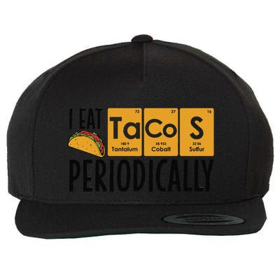 I Eat Tacos Periodically Science Taco Food Pun Taco Lovers Wool Snapback Cap