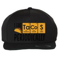 I Eat Tacos Periodically Science Taco Food Pun Taco Lovers Wool Snapback Cap