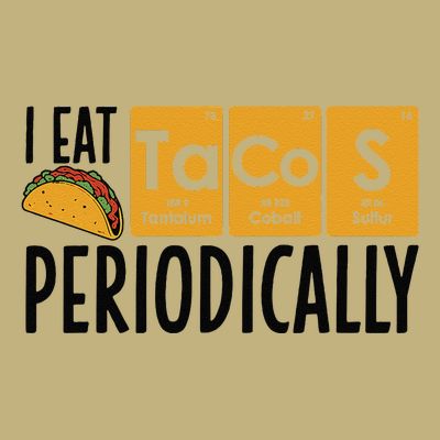 I Eat Tacos Periodically Science Taco Food Pun Taco Lovers T-Shirt