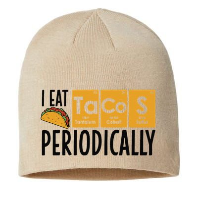 I Eat Tacos Periodically Science Taco Food Pun Taco Lovers Sustainable Beanie