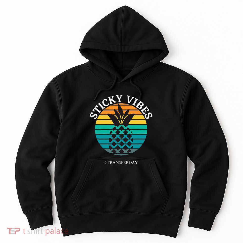 Ivf Embryo Transfer Day Pineapple Hoodie