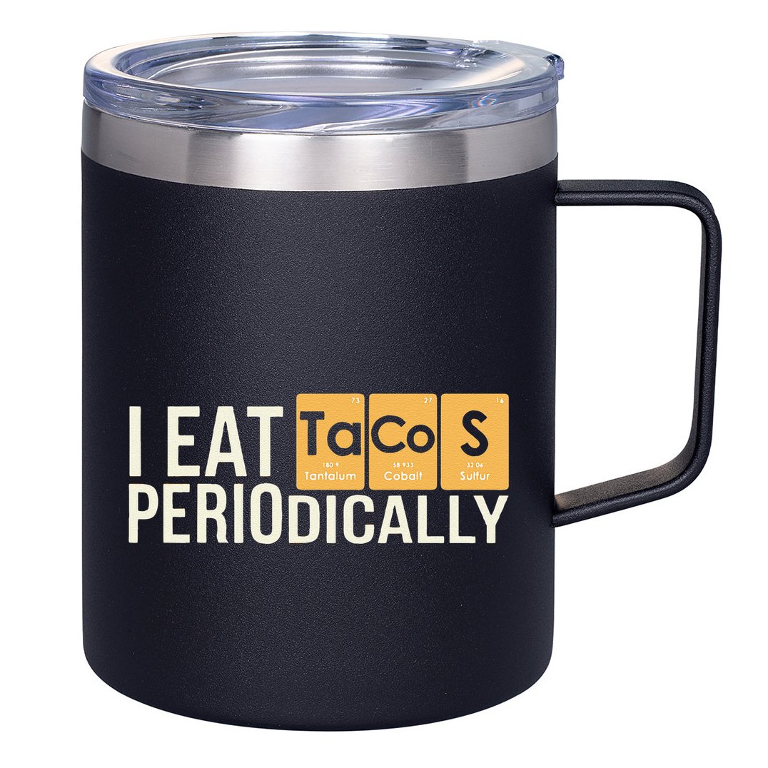 I Eat Tacos Periodically Science Taco Food Pun Taco Lovers 12oz Stainless Steel Coffee Mug