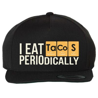 I Eat Tacos Periodically Science Taco Food Pun Taco Lovers Wool Snapback Cap