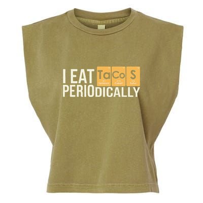 I Eat Tacos Periodically Science Taco Food Pun Taco Lovers Garment-Dyed Women's Muscle Tee