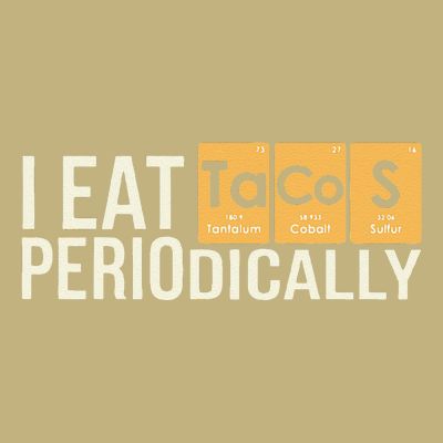 I Eat Tacos Periodically Science Taco Food Pun Taco Lovers T-Shirt