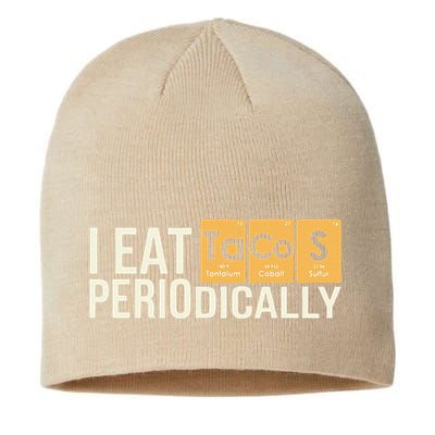 I Eat Tacos Periodically Science Taco Food Pun Taco Lovers Sustainable Beanie