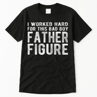 I Earned This Dad Bod Funny Father Day Dad Daddy Tall T-Shirt